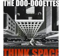Doo-Dooettes - Think Space (2 CD)