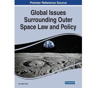 Doo Hwan Kim Global Issues Surrounding Outer Space Law and Policy (Tascabile)
