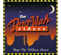 Doo-Wah Riders - Rope The Wildest Heart