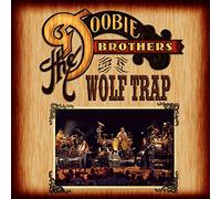Doobie Brothers - LIVE AT WOLF TRAP