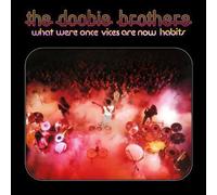 Doobie Brothers - What Were Once Vices Are Now Habits