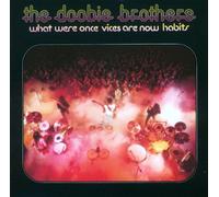 Doobie Brothers - What Were Once Vices are Now Habits [Import]