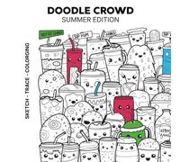 Doodle Crowd: Summer Edition - Kawaii Tracing and Coloring Book for Adults: 28 Cute Doodle Pages with Tiny Kawaii Illustrations to Trace, Color and Relax