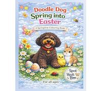 Doodle Dog Spring into Easter: A Springtime Colouring Book
