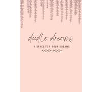 Doodle Dreams: A space for your dreams