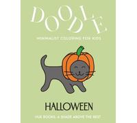 Doodle: Halloween: Minimalist Coloring Book for Kids: Aesthetic Fun Hand-drawn Doodles of Animals. Modern, Unique, Upscale Coloring for Children and ... & Simple, Spooky ghosts, pumpkins, witches