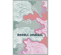 Doodle journal: 100 Empty unruled pages | A5 size notebook | Best gift for him and her | Relaxing Art activity | Creative Sketchbook | Mindful doodling