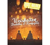 Doodle Malbuch für Erwachsene - Weisheiten von Buddha & Konfuzius