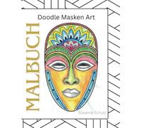 Doodle Masken Art - Malbuch für Jugendliche und Erwachsene