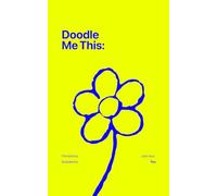 Doodle Me This: 365 Daily Prompts for Creativity and Self-Discovery