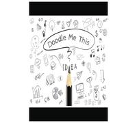 Doodle Me This: Unleash your creativity with this 110-page blank notebook to doodle, draw and create!