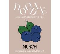 Doodle: Munch: Minimalist Coloring Book for Kids: Fun hand-drawn doodles of foods. Modern, Unique, Upscale Coloring for Children and Toddlers. Bold & Easy, Cute & Simple, Aesthetic