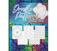 Doodle Patterns Tracing Book for Adults, Teens and Kids: 80 Relaxing Pattern Designs for Mindful Tracing, Creativity, and Stress Relief