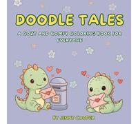 DOODLE TALES: A COZY AND COMFY COLORING BOOK FOR EVERYONE