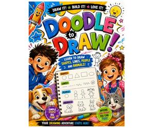 Doodle to Draw: Draw it, build it, love it