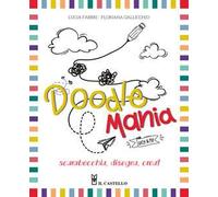 Doodlemania. Scarabocchia, disegna, crea!