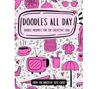 Doodles All Day: Doodle Prompts for the Creative Soul