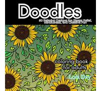 Doodles Coloring Book for Adults: 50 Relaxing Designs for Stress Relief, Mindfulness, and Creative Fun: Geometric, Abstract, and Whimsical ... for Relaxation, Calm, and Joyful Coloring
