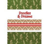 Doodles & Dreams: A Creative Journal for Imagination and Inspiration