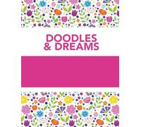 Doodles & Dreams: A Creative Journal for Imagination and Inspiration