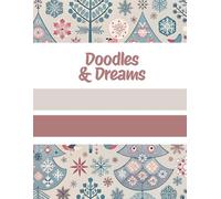 Doodles & Dreams: A Creative Journal for Imagination and Inspiration