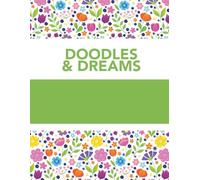 Doodles & Dreams: A Creative Journal for Imagination and Inspiration