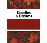 Doodles & Dreams: A Creative Journal for Imagination and Inspiration