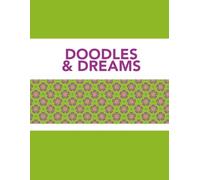 Doodles & Dreams: A Creative Journal for Imagination and Inspiration