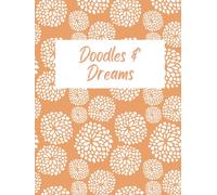 Doodles & Dreams: A heartfelt Mother’s Day hard cover journal for capturing memories and sketches-celebrating the magic of motherhood through words and whimsy.
