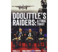 Doolittle's Raiders: A Final Toast (DVD) Narrated by Tom Kane