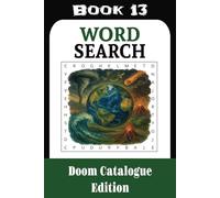 Doom Catalogue Word Search: A Collection of 50 Puzzles Exploring Earthquakes, Plagues, Storms, and the Apocalyptic Events