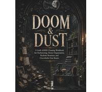 Doom & Dust: A Goth ADHD Cleaning Workbook for Decluttering, Home Organization, Realistic Routines, and Overwhelm-Free Resets