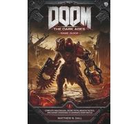 DOOM: The Dark Ages - Game Guide: Complete Walkthrough, Secret Paths, Weapon Tactics, and Expert Strategies to Dominate Every Battle