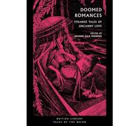 Doomed Romances: Strange Tales of Uncanny Love: 45