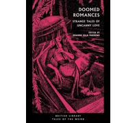 Doomed Romances: Strange Tales of Uncanny Love: 45