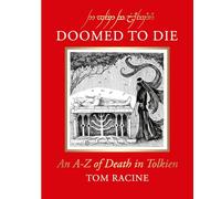 Doomed to Die: An A to Z of deaths in Tolkien