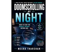Doomscrolling at Night: How to Stop the Scroll Spiral Before Bed