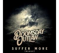 Doomsday Outlaw Suffer More (CD) Redux Album