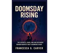 Doomsday Rising: The Secrets, Leaks, and Fan Excitement Behind Marvel’s Next Avengers Event