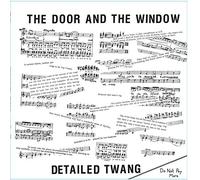 DOOR AND THE WINDOW - DETAILED TWANG - Vinyl Record - K72z
