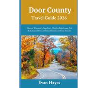 Door County Travel Guide 2026: Discover Wisconsin’s Cape Cod - Cherries, Lighthouses, Fish Boils, Scenic Drives & Perfect Itineraries for Every Traveler