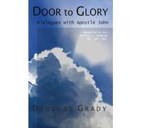 Door to Glory: Dialogues with Apostle John