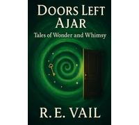 Doors Left Ajar: Tales of Wonder and Whimsy)
