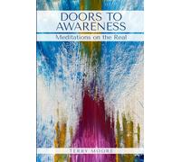 Doors to Awareness: Meditations on the Real