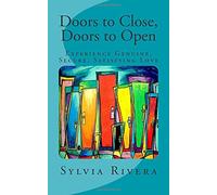 Doors to Close, Doors to Open: Experience Genuine, Secure, Satisfying Love