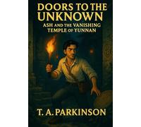 Doors To The Unknown: Ash And The Vanishing Temple of Yunnan