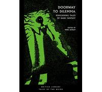 Mike Ashley Doorway to Dilemma (Tascabile) British Library Tales of the Weird