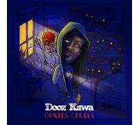 Dooz Kawa - Contes Cruels