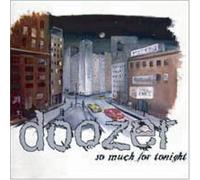 Doozer - So Much for Tonight