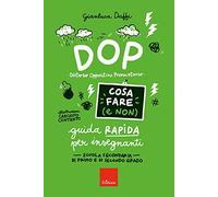 DOP disturbo oppositivo provocatorio. Cosa fare (e non). Guida rapida per insegnanti. Scuola secondaria di primo e di secondo grado
